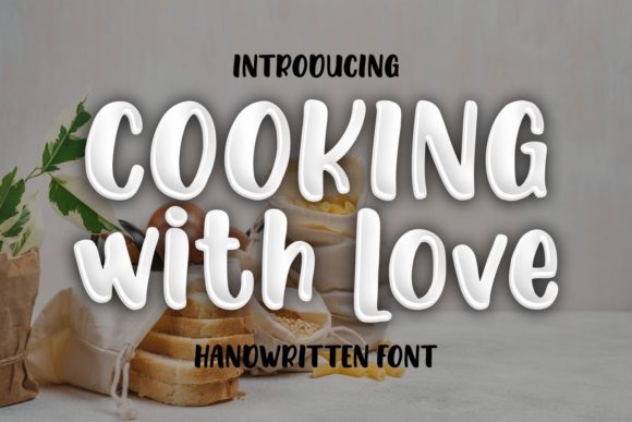 Cooking with Love Font Review for Campaign Design